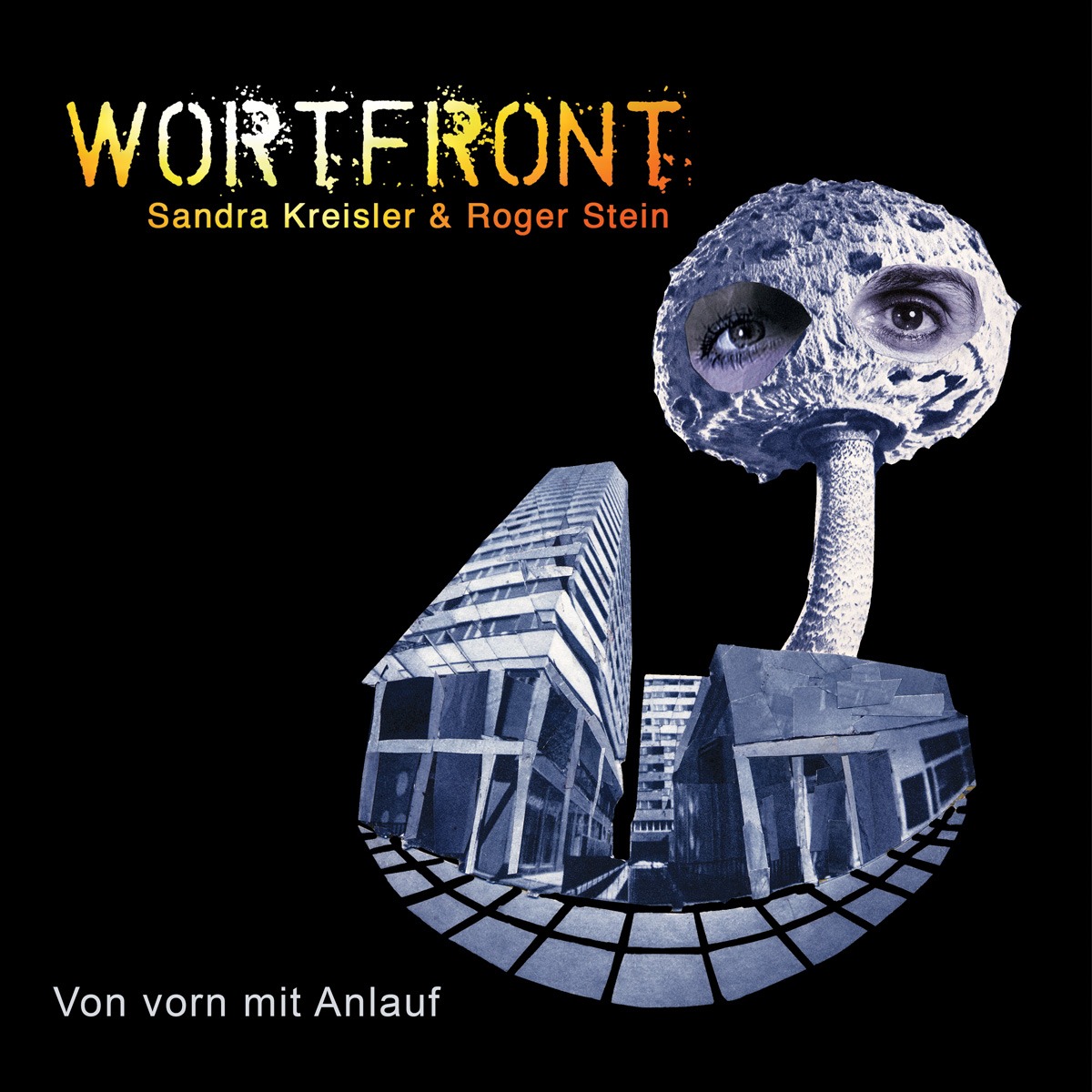 CD-Cover Wortfront – Von vorn mit Anlauf: Collage mit Hochhäusern und einem Pilz mit zwei Augen