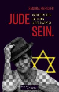 Buchcover Sandra Kreisler – Jude sein. Ansichten über das Leben in der Diaspora