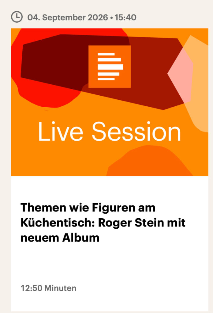 Deutschlandfunk Kultur Live Session: Themen wie Figuren am Küchentisch – Roger Stein mit neuem Album